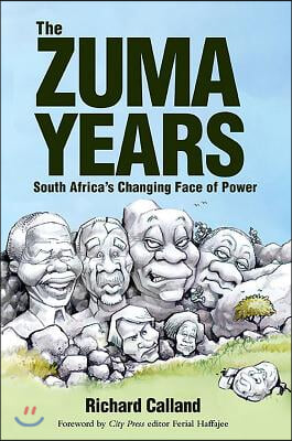 The Zuma Years: South Africa&#39;s Changing Face of Power