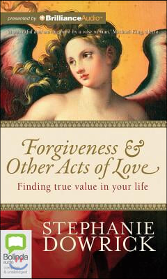 Forgiveness &amp; Other Acts of Love