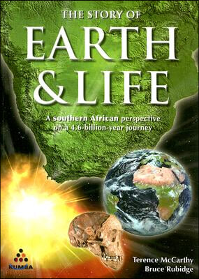 The Story of Earth &amp; Life: A Southern African Perspective on a 4.6-Billion-Year Journey