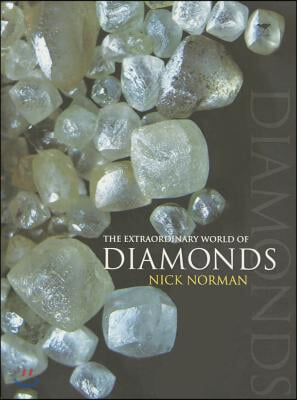 The Extraordinary World of Diamonds