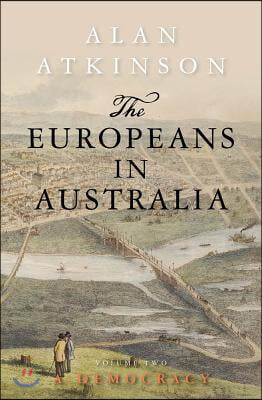 The Europeans in Australia: Volume Two - Democracy