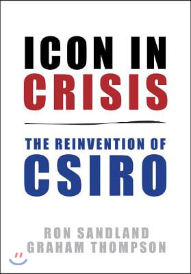 Icon in Crisis: The Reinvention of CSIRO