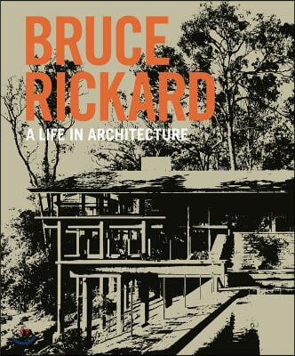 Bruce Rickard: A Life in Architecture