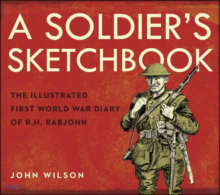 A Soldier&#39;s Sketchbook