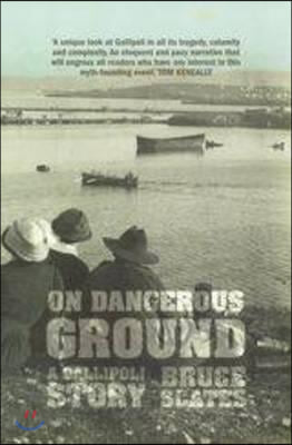 On Dangerous Ground: A Gallipoli Story