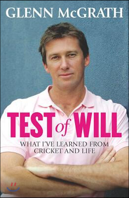 Test of Will: What I've Learned from Cricket and Life