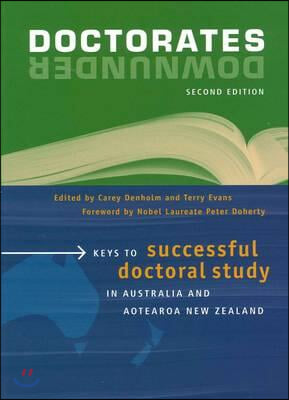 Doctorates Downunder: Keys to Successful Doctoral Study in Australian and Aotearoa New Zealand (Second Edition)