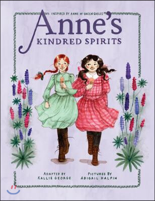 Anne's Kindred Spirits: Inspired by Anne of Green Gables