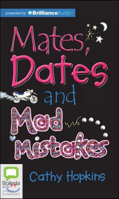 Mates, Dates and Mad Mistakes