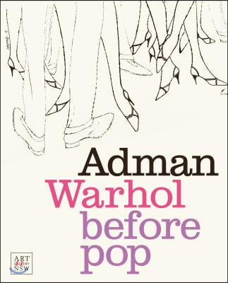 Adman: Warhol Before Pop