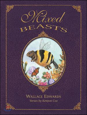 Mixed Beasts Or, a Miscellany of Rare and Fantastic Creatures