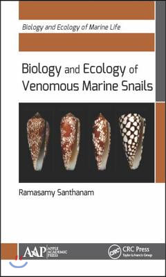 Biology and Ecology of Venomous Marine Snails