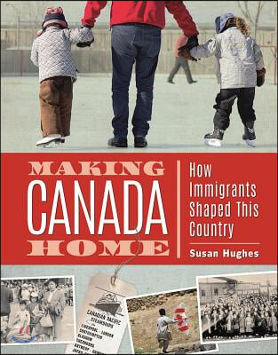 Making Canada Home: How Immigrants Shaped This Country