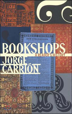 Bookshops: A Reader&#39;s History