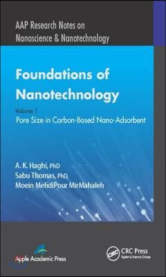 Foundations of Nanotechnology, Volume One