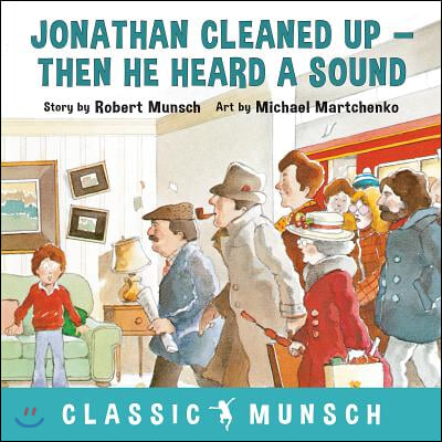 Jonathan Cleaned Up-Then He Heard a Sound