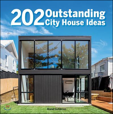 202 Outstanding City House Ideas