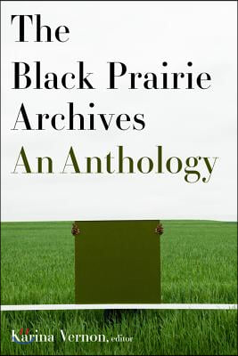 The Black Prairie Archives: An Anthology