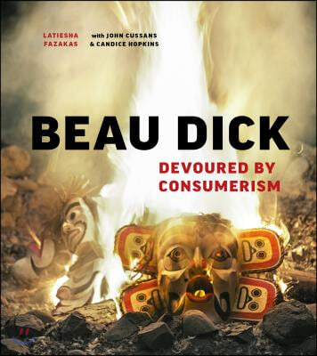 Beau Dick: Devoured by Consumerism