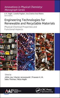 Engineering Technologies for Renewable and Recyclable Materials