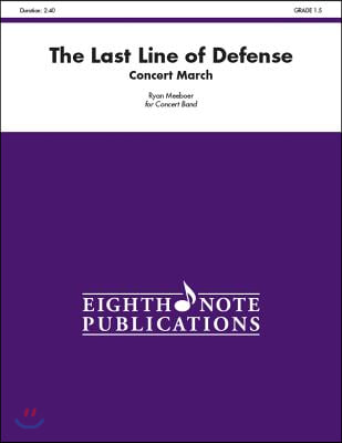 The Last Line of Defense: Concert March, Conductor Score &amp; Parts