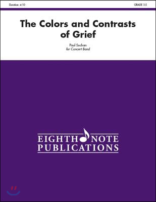 The Colors and Contrasts of Grief: Conductor Score & Parts