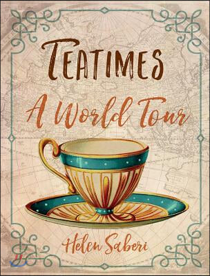 Teatimes: A World Tour