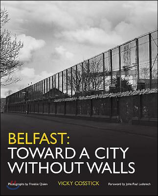 Belfast: Toward a City Without Walls