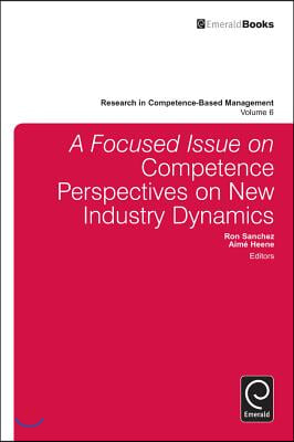 A Focused Issue on Competence Perspectives on New Industry Dynamics