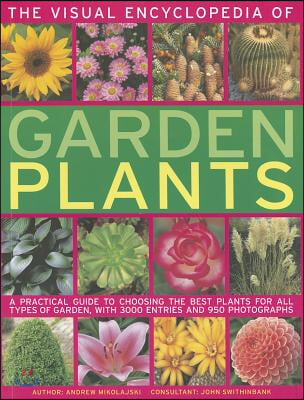 The Visual Encyclopedia of Garden Plants