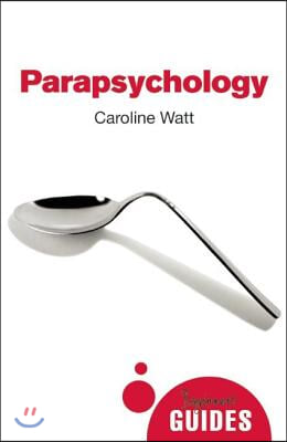Parapsychology: A Beginner&#39;s Guide