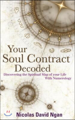 Your Soul Contract Decoded: Discover the Spiritual Map of Your Life with Numerology