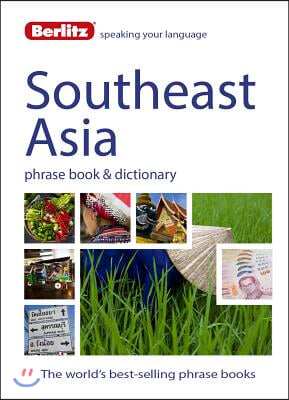 Berlitz Language: Southeast Asia Phrase Book & Dictionary: Burmese, Thai, Vietnamese, Khmer & Lao