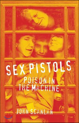 Sex Pistols: Poison in the Machine