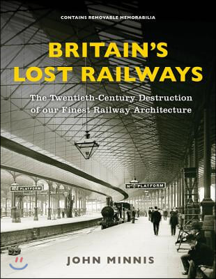 Britain&#39;s Lost Railways