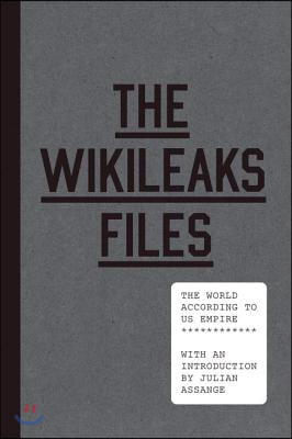 The Wikileaks Files: The World According to US Empire