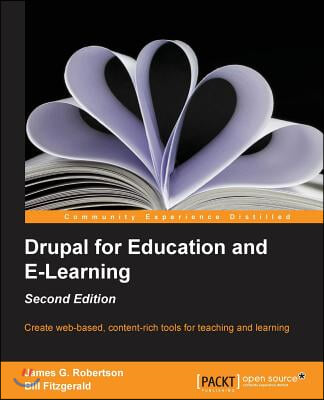 Drupal for Education and Elearning (2nd Edition)