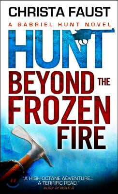 Hunt Beyond the Frozen Fire