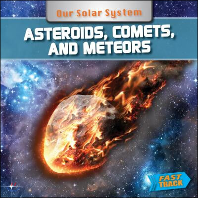 Asteroids, Comets, and Meteors