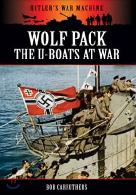 Wolf Pack: The U-Boats at War