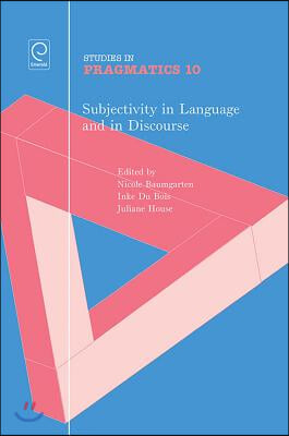 Subjectivity in Language and Discourse