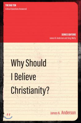 Why Should I Believe Christianity?