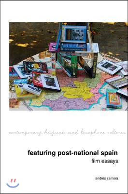 Featuring Post-National Spain: Film Essays