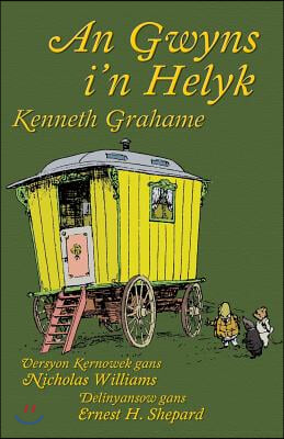 An Gwyns i&#39;n Helyk: The Wind in the Willows in Cornish