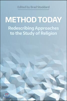 Method Today: Redescribing Approaches to the Study of Religion