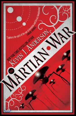 The Martian War: A Thrilling Eyewitness Account of the Recent Alien Invasion