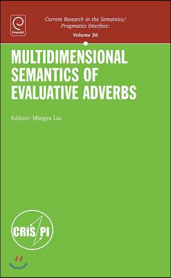 Multidimensional Semantics of Evaluative Adverbs