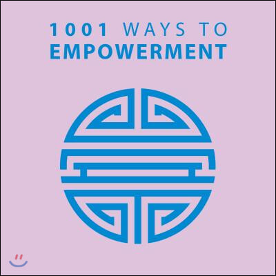The 1001 Ways to Empowerment