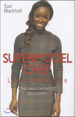 Supermodel Chef Lorraine Pascale