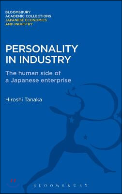 Personality in Industry: The Human Side of a Japanese Enterprise